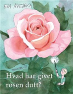 Hvad har givet rosen duft?