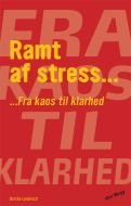 Ramt af stress ...