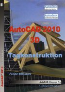 AutoCAD 2010 3D Tagkonstruktion