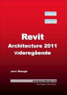 Revit Architecture 2011 - Videregående