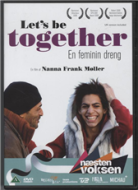 Let's be together + En feminin dreng