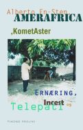 Alberto En-Sten, AmerAfrica, KometAster, Ernæring, Incest og Telepati