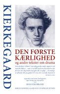 KIERKEGAARD Den første Kærlighed og andre tekster om drama