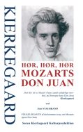 KIERKEGAARD - Hør, hør, hør Mozarts Don Juan