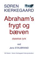 SØREN KIERKEGAARD Abraham's frygt og bæven, ved Jens Staubrand