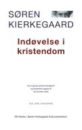 Søren Kierkegaard: Indøvelse i Kristendom, ved Jens Staubrand