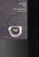 Smykker i glas og Art Clay Silver