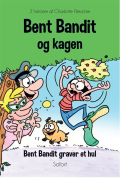 Bent Bandit og kagen - Bent Bandit graver et hul