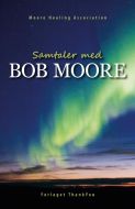 Samtaler med BOB MOORE