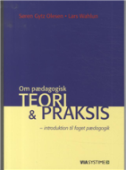 Om pædagogisk teori og praksis