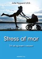 Stress af, mor