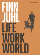 Finn Juhl. Life, Work, World