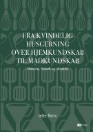 Fra Kvindelig husgerning over Hjemkundskab til Madkundskab