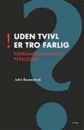 Uden tvivl er tro farlig