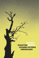 Egoisten Johann Fatzers undergang