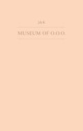 MUSEUM OF O.O.O.