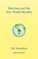 Martinus and the New World Morality