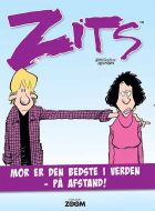 Zits: Mor er den bedste i verden - på afstand