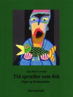 Tid spræller som fisk