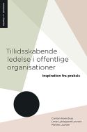 Tillidsskabende ledelse i offentlige organisationer