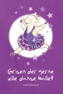 Grisen der gerne ville danse ballet