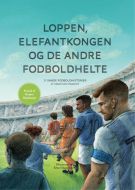 Loppen, Elefantkongen og de andre fodboldhelte