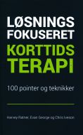 Løsningsfokuseret Korttidsterapi - 100 pointer og teknikker