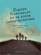 Piraten, Kannibalen og de andre landevejsrøvere