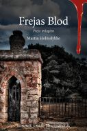 Frejas Blod - Freja-trilogien I