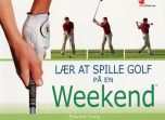 Lær at spille golf på en weekend