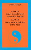 Cancer is not a mysterious, incurable disease - Cancer is the natural defence of the body