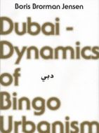 Dubai - dynamics of bingo urbanism