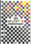 Den Perfekte Perfektionist