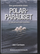 Den grønlandske drøm: Polarparadiset.