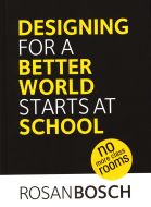 Designing for a Better World Starts at School