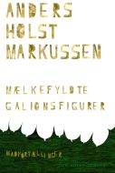 Mælkefyldte Galionsfigurer