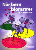 Når børn blomstrer - om at mestre livet