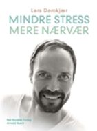 Mindre stress mere nærvær