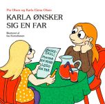 Karla ønsker sig en far .