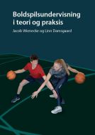 Boldspilsundervisning i teori og praksis