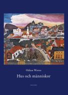 Hus och människor : 289 berättelser om möten med hus, städer, rum och människor
