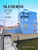 Sluserne i Hvide Sande 1931-2011 - 80 år