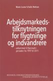 Arbejdsmarkedstilknytningen for flygtninge og indvandrere