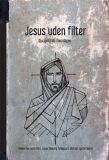 Jesus uden filter