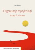 Organisasjonspsykologi : essays for ledere