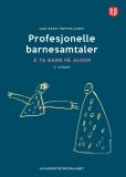 Profesjonelle barnesamtaler : å ta barn på alvor