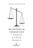 Helsefaglig yrkesetikk i daglig klinisk praksis