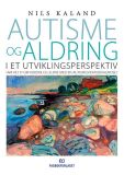 Autisme og aldring i et utviklingsperspektiv : hva vet vi om voksne og eldre med en autismespekterdiagnose?