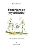 Fosterbarn og psykisk helse : 71 historier og refleksjoner