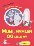 Mumi, Mymlen og lille My